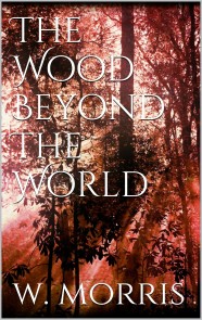 The Wood Beyond the World