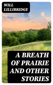 A Breath of Prairie and other stories