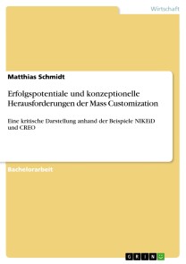 Erfolgspotentiale und konzeptionelle Herausforderungen der Mass Customization