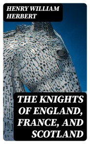 The Knights of England, France, and Scotland