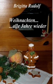 Weihnachten ... alle Jahre wieder