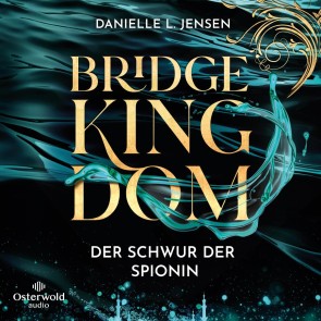 Bridge Kingdom - Der Schwur der Spionin (Bridge Kingdom 1)