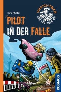 Unsichtbar und trotzdem da!, 7, Pilot in der Falle