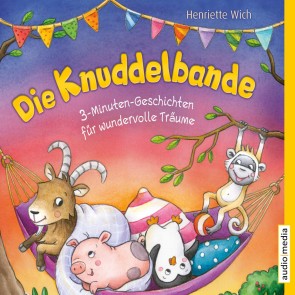 Die Knuddelbande - 3-Minuten-Geschichten für wundervolle Träume