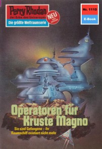 Perry Rhodan 1110: Operatoren für Kruste Magno