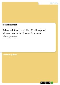 Balanced Scorecard. The Challenge of Measurement in Human Resource Management