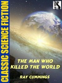 Man Who Killed the World