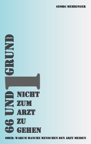 66 und 1 Grund nicht zum Arzt zu gehen