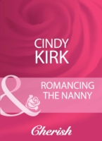 Romancing The Nanny (Mills & Boon Cherish)