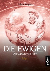 DIE EWIGEN. Die Gärten von Rom