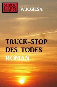 ​Truck-Stop des Todes