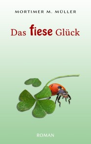 Das fiese Glück