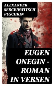 Eugen Onegin - Roman in Versen