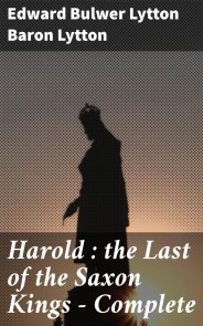 Harold : the Last of the Saxon Kings - Complete