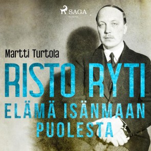 Risto Ryti: Elämä isänmaan puolesta