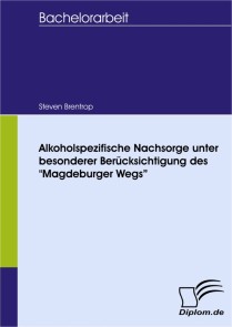 Alkoholspezifische Nachsorge unter besonderer Berücksichtigung des "Magdeburger Wegs"