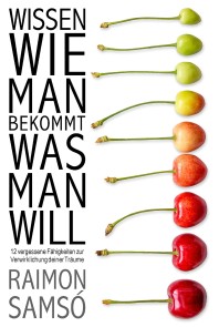 Wissen, wie man bekommt, was man will