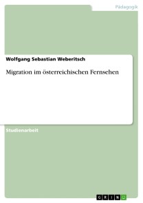 Migration im österreichischen Fernsehen