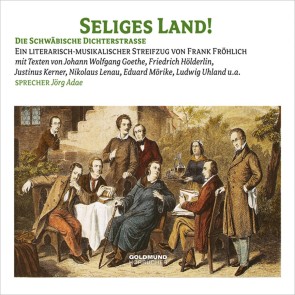 Seliges Land - Die Schwäbische Dichterstraße