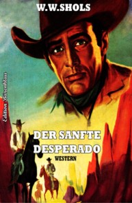 Der sanfte Desperado