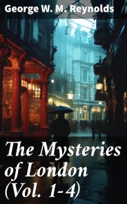 The Mysteries of London (Vol. 1-4)