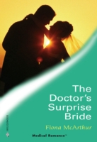 Doctor's Surprise Bride (Mills & Boon Medical)