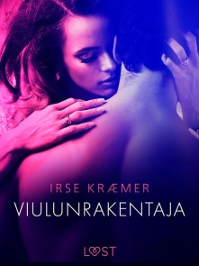 Viulunrakentaja - eroottinen novelli