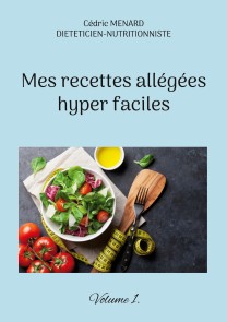 Mes recettes allégées hyper faciles.