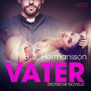 Vater: Erotische Novelle (Ungekürzt)