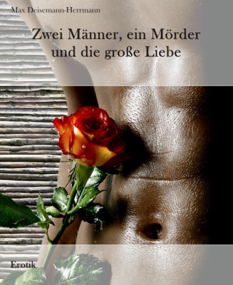 Zwei Männer, ein Mörder und die große Liebe