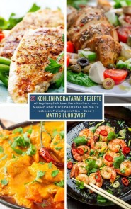 25 Kohlenhydratarme Rezepte - Band 1