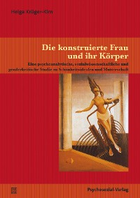 Die konstruierte Frau und ihr Körper