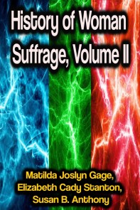 History of Woman Suffrage, Volume II