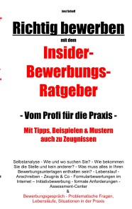 Richtig bewerben Insider-Bewerbungs-Ratgeber