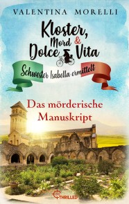 Kloster, Mord und Dolce Vita - Das mörderische Manuskript