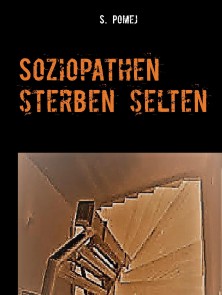 Soziopathen sterben selten