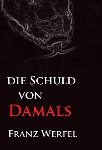 Die Schuld von damals