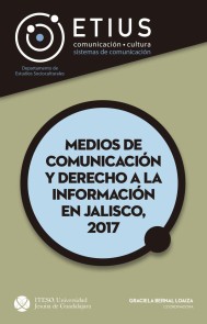 Medios de comunicación y derecho a la información en Jalisco, 2017