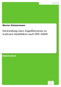 Entwicklung eines Zugriffssystems zu textlosen Sinnbildern nach DIN 30600