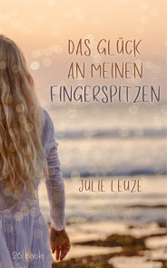 Das Glück an meinen Fingerspitzen