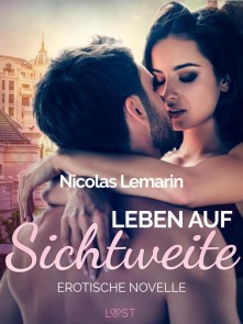 Leben auf Sichtweite - Erotische Novelle