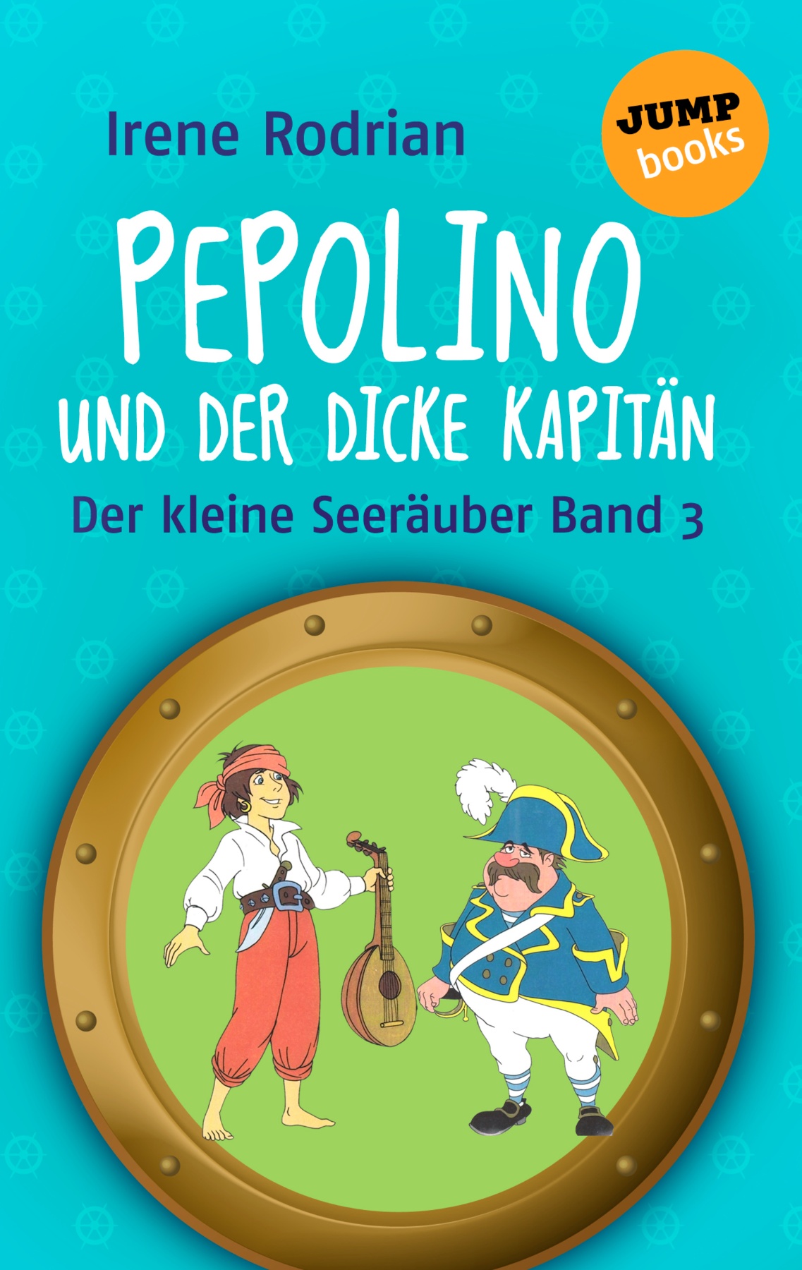 Der kleine Seeräuber - Band 3: Pepolino und der dicke Kapitän (Rechterückfall per 30.04.2024)