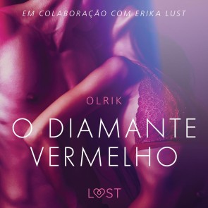 O diamante vermelho - Um conto erótico