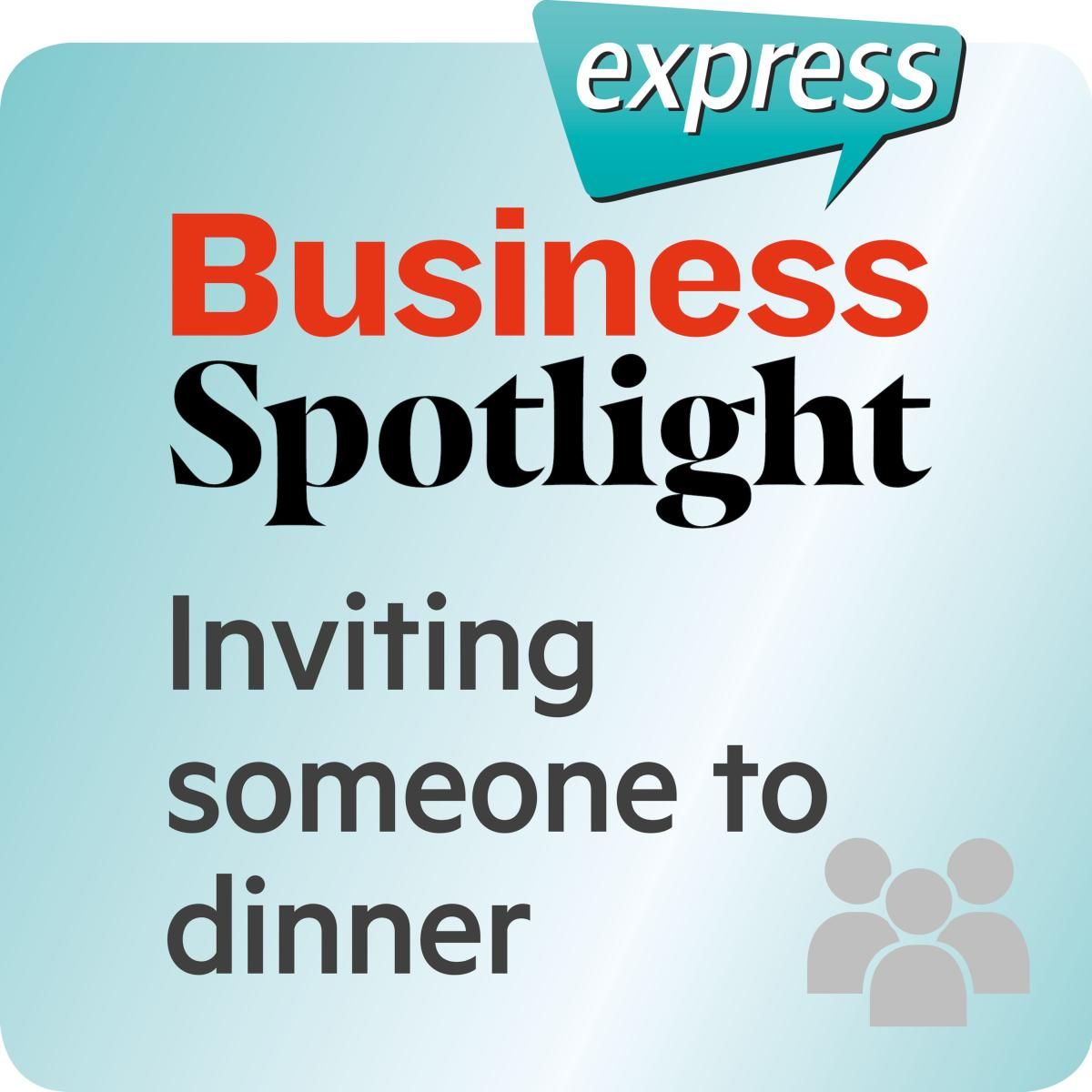 Business Spotlight express - Bussiness Connections - Inviting someone to dinner