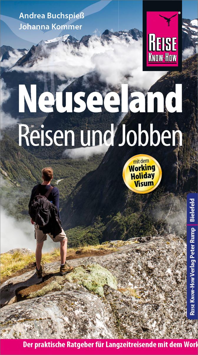 Reise Know-How Reiseführer Neuseeland - Reisen & Jobben mit dem Working Holiday Visum