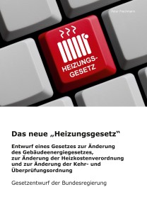 Das neue Heizungsgesetz