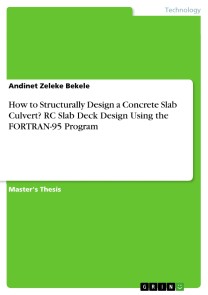 How to Structurally Design a Concrete Slab Culvert? RC Slab Deck Design Using the FORTRAN-95 Program