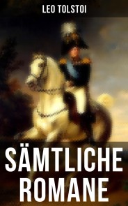 Sämtliche Romane von Leo Tolstoi