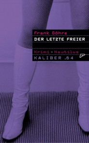 Kaliber .64: Der letzte Freier