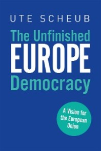 Europe - The Unfinished Democracy